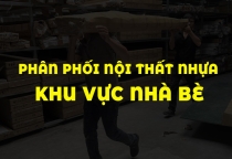 Tổng kho phân phối nội thất nhựa khu vực Nhà Bè